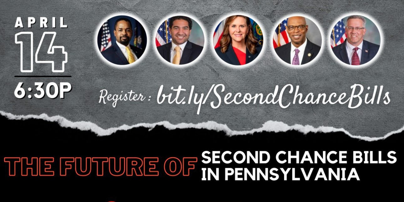 A flyer shows photos of  Senators Street and Bartolotta, and Representatives Kinsey, Kail and Jones and reads 'The Future of Second Chance Bills In Pennsylvania April 14 6:30