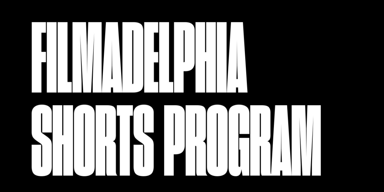 Poster for Filmadelphia Shorts program