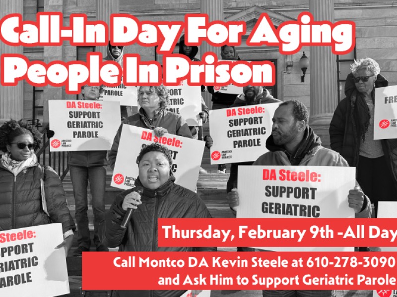 a graphic advertises a February 9th call in day urging DA Steele to support geriatric parle and shows a group of people holding signs that read 'DA Steele Support Geriatric Parole' 