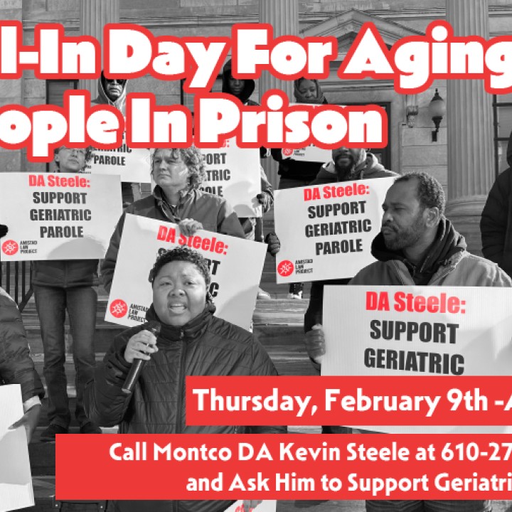 a graphic advertises a February 9th call in day urging DA Steele to support geriatric parle and shows a group of people holding signs that read 'DA Steele Support Geriatric Parole' 
