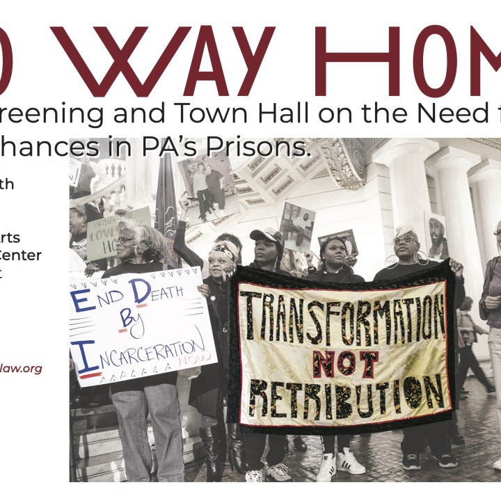 A flier says 'No Way Home: A Film Screening and Town Hall on the Need for Second Chances in PA's Prisons